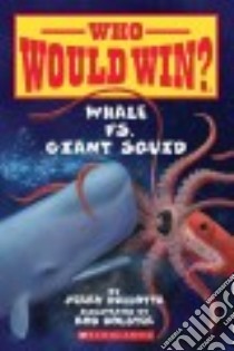 Whale vs. Giant Squid libro in lingua di Pallotta Jerry, Bolster Rob (ILT)