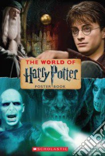 The World of Harry Potter libro in lingua di Scholastic Inc. (COR)