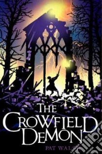 The Crowfield Demon libro in lingua di Walsh Pat