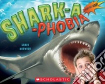 Shark-a-phobia libro in lingua di Norwich Grace