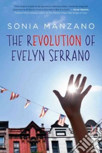 The Revolution of Evelyn Serrano libro in lingua di Manzano Sonia