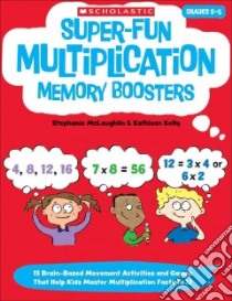 Super-Fun Multiplication Memory Boosters libro in lingua di Kelly Kathleen, Nunziata Stephanie