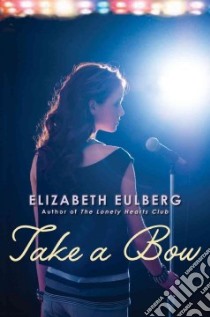 Take a Bow libro in lingua di Eulberg Elizabeth