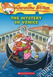 The Mystery in Venice libro in lingua di Stilton Geronimo