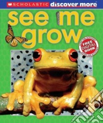 See Me Grow libro in lingua di Arlon Penny, Gordon-Harris Tory
