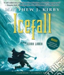 Icefall (CD Audiobook) libro in lingua di Kirby Matthew J., Lamia Jenna (NRT)