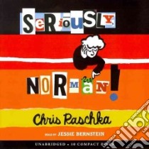 Seriously, Norman! libro in lingua di Raschka Christopher, Bernstein Jessie (NRT)