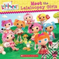 Meet the Lalaloopsy Girls libro in lingua di Brooke Samantha