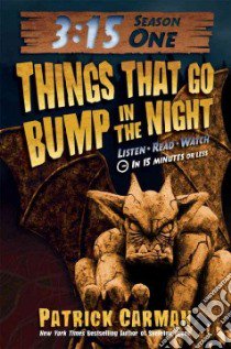 Things That Go Bump in the Night libro in lingua di Carman Patrick