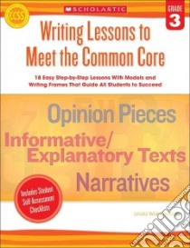 Writing Lessons to Meet the Common Core, Grade 3 libro in lingua di Beech Linda Ward