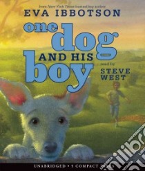 One Dog and His Boy (CD Audiobook) libro in lingua di Ibbotson Eva, West Steve (NRT)