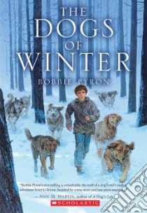 The Dogs of Winter libro in lingua di Pyron Bobbie