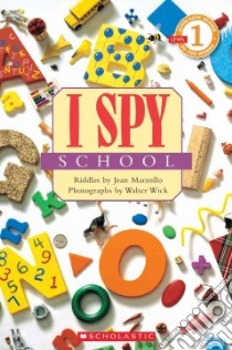 I Spy School libro in lingua di Marzollo Jean, Wick Walter (PHT)