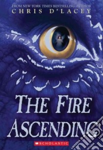 The Fire Ascending libro in lingua di D'Lacey Chris
