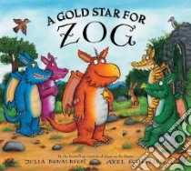 A Gold Star for Zog libro in lingua di Donaldson Julia, Scheffler Axel (ILT)