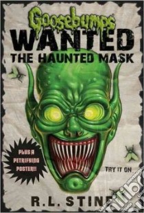 Goosebumps Wanted: the Haunted Mask libro in lingua di Stine R. L.
