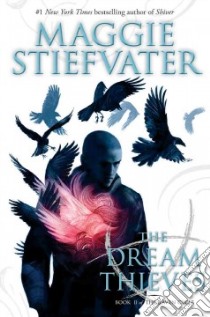 The Dream Thieves libro in lingua di Stiefvater Maggie