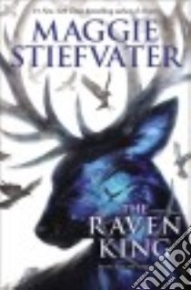 The Raven King libro in lingua di Stiefvater Maggie