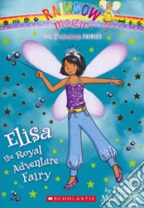Elisa the Royal Adventure Fairy libro in lingua di Meadows Daisy