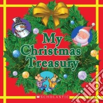 My Christmas Treasury libro in lingua di Kroll Steven, Bassett Jeni (ILT), Colandro Lucille, Lee Jared D. (ILT), Ryan Cheryl, Mattheson Jenny (ILT)