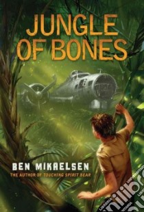 Jungle of Bones libro in lingua di Mikaelsen Ben