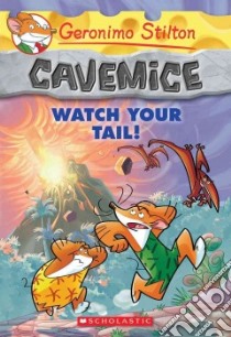 Watch Your Tail! libro in lingua di Stilton Geronimo