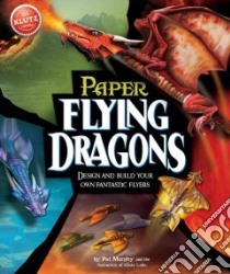 Paper Flying Dragons libro in lingua di Murphy Pat
