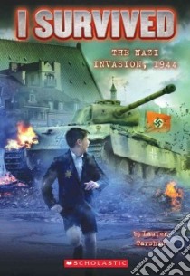 I Survived the Nazi Invasion,1944 libro in lingua di Tarshis Lauren, Dawson Scott (ILT)