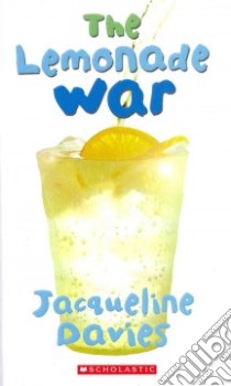 The Lemonade War libro in lingua di Davies Jacqueline