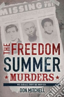 The Freedom Summer Murders libro in lingua di Mitchell Don