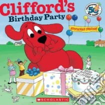 Clifford's Birthday Party libro in lingua di Bridwell Norman