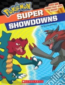 Pokemon Super Showdowns libro in lingua di Whitehill Simcha