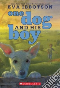 One Dog and His Boy libro in lingua di Ibbotson Eva