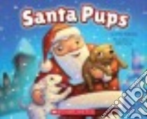 Santa Pups libro in lingua di Pallotta Jerry, Terry Will (ILT)