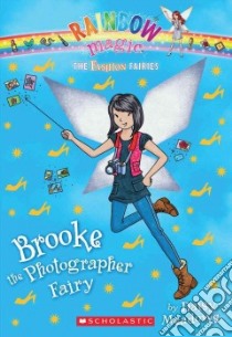 Brooke the Photographer Fairy libro in lingua di Meadows Daisy