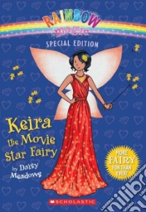 Keira the Movie Star Fairy libro in lingua di Meadows Daisy