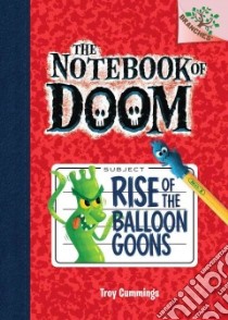 Rise of the Balloon Goons libro in lingua di Cummings Troy