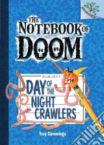 Day of the Night Crawlers libro in lingua di Cummings Troy