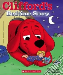 Clifford's Bedtime Story libro in lingua di Bridwell Norman