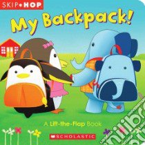 My Backpack! libro in lingua di Swanson Weldon (ILT)