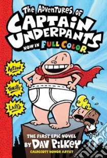 The Adventures of Captain Underpants libro in lingua di Pilkey Dav