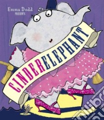Cinderelephant libro in lingua di Dodd Emma