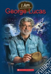 I Am George Lucas libro in lingua di Norwich Grace, Alba Elisabeth (ILT)