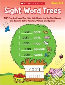 Sight Word Trees, Grades K-2 libro in lingua di Rhodes Immacula A. (EDT)