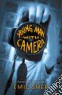 Young Man With Camera libro in lingua di Sher Emil, Wyman David (PHT)