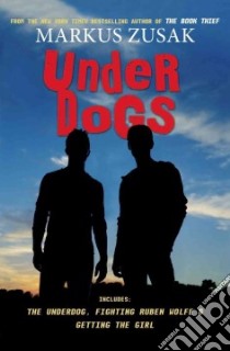 Underdogs libro in lingua di Zusak Markus