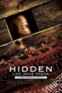 Hidden Like Anne Frank libro in lingua di Prins Marcel, Steenhuis Peter Henk, Watkinson Laura (ILT)