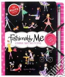 Fashionably Me libro in lingua di Phillips Karen