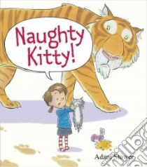 Naughty Kitty! libro in lingua di Stower Adam
