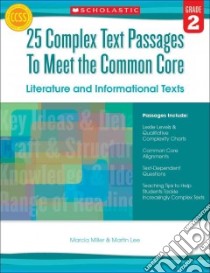 25 Complex Text Passages to Meet the Common Core, Grade 2 libro in lingua di Lee Martin, Miller Marcia